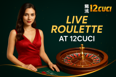 Live Roulette at 12CUCI: The Ultimate Guide to Real-Time