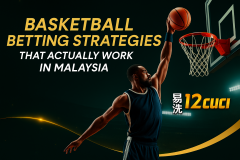 Basketball Betting Malaysia: Proven Strategies to Win Big